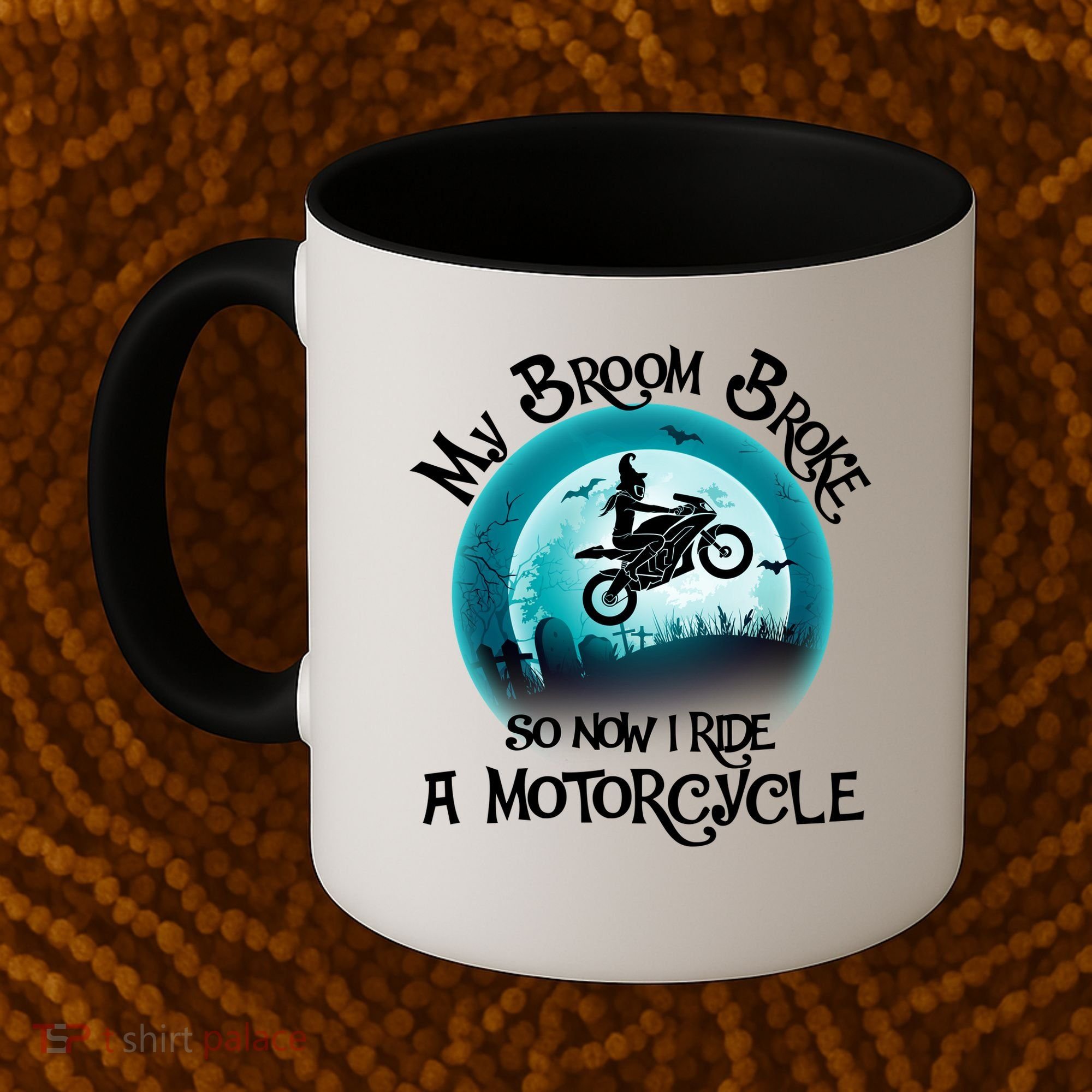 Funny Halloween My Broom Broke So Now I Ride A Motorcycle Coffee Mug