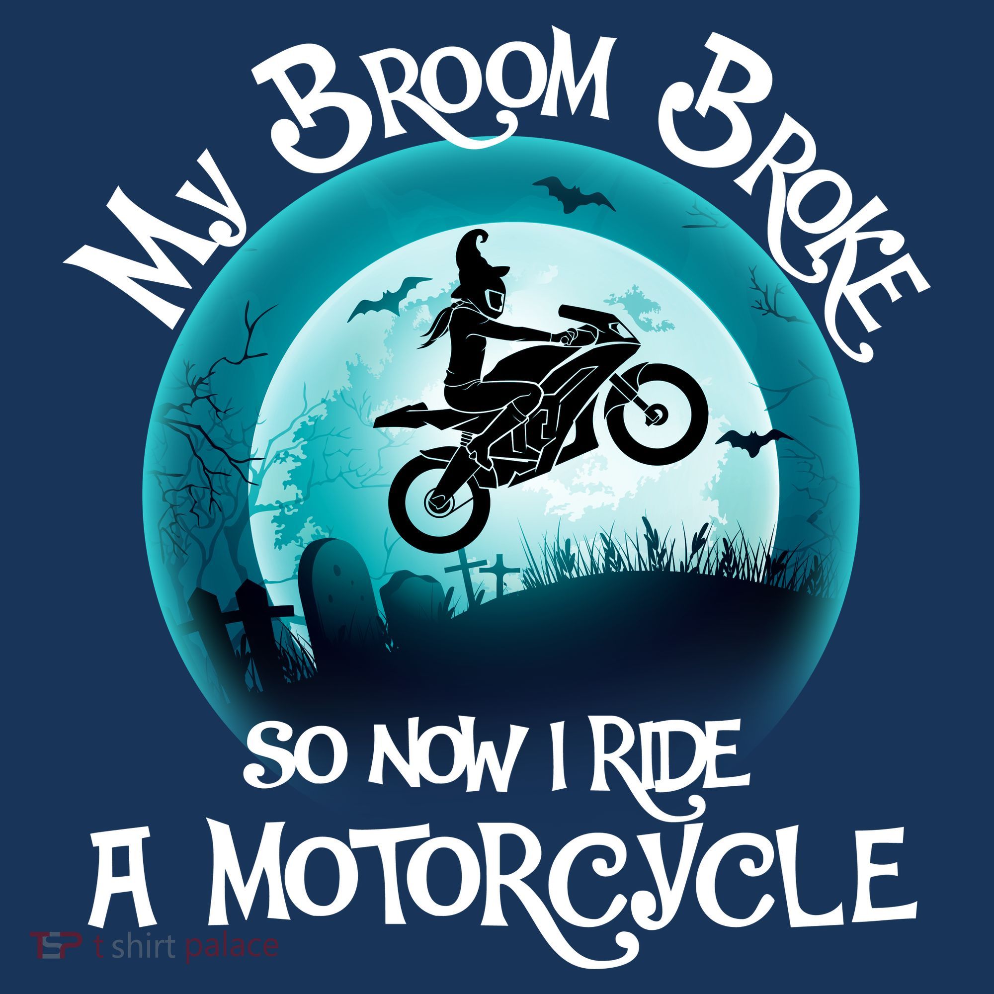 Funny Halloween My Broom Broke So Now I Ride A Motorcycle Bucket Hat