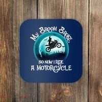 Funny Halloween My Broom Broke So Now I Ride A Motorcycle Coaster thumb 0
