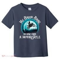 Funny Halloween My Broom Broke So Now I Ride A Motorcycle Toddler T-Shirt thumb 0