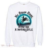 Funny Halloween My Broom Broke So Now I Ride A Motorcycle Garment-Dyed Sweatshirt thumb 0