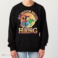 Funny Halloween My Broom Broke So Now I Go Hiking Women's Sweatshirt thumb 0