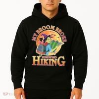 Funny Halloween My Broom Broke So Now I Go Hiking Hoodie thumb 2