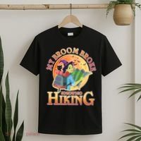 Funny Halloween My Broom Broke So Now I Go Hiking T-Shirt thumb 2