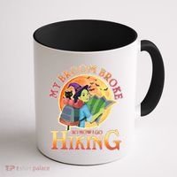 Funny Halloween My Broom Broke So Now I Go Hiking Coffee Mug thumb 1