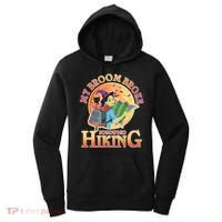 Funny Halloween My Broom Broke So Now I Go Hiking Women's Hoodie thumb 0