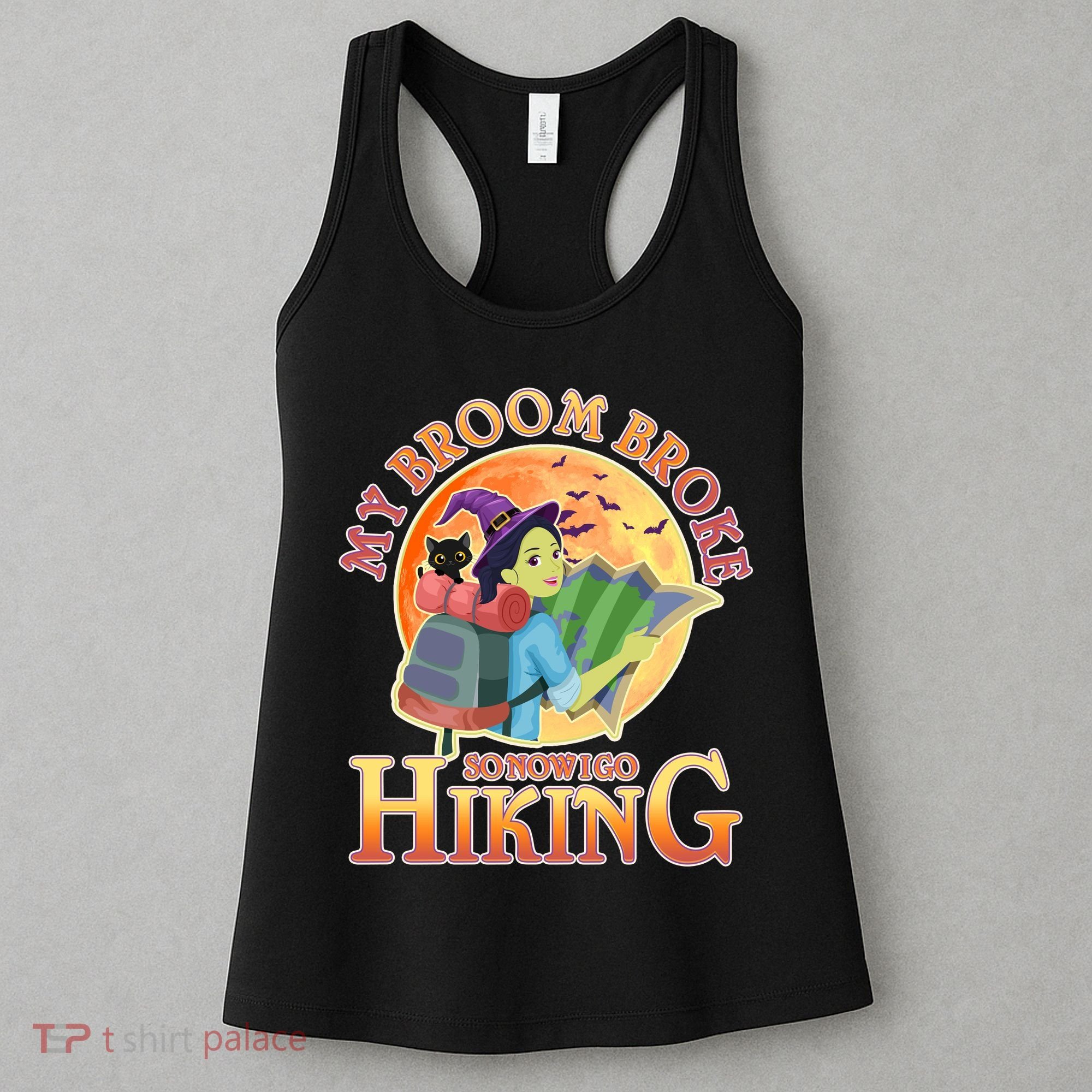Funny Halloween My Broom Broke So Now I Go Hiking Women's Tank Top
