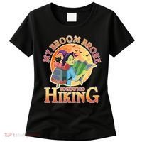 Funny Halloween My Broom Broke So Now I Go Hiking Women's T-Shirt thumb 0