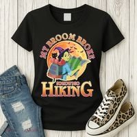 Funny Halloween My Broom Broke So Now I Go Hiking Women's T-Shirt thumb 3