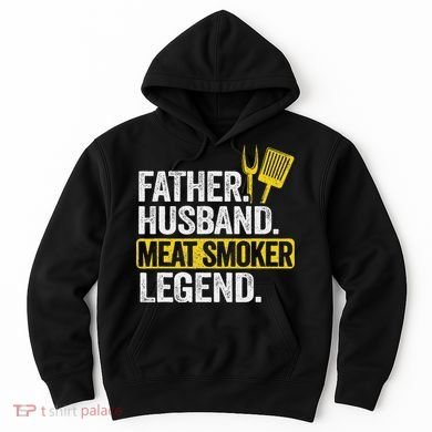 Father Husband Meat Smoker Legend Grilling Dad Meat Smoking Hoodie