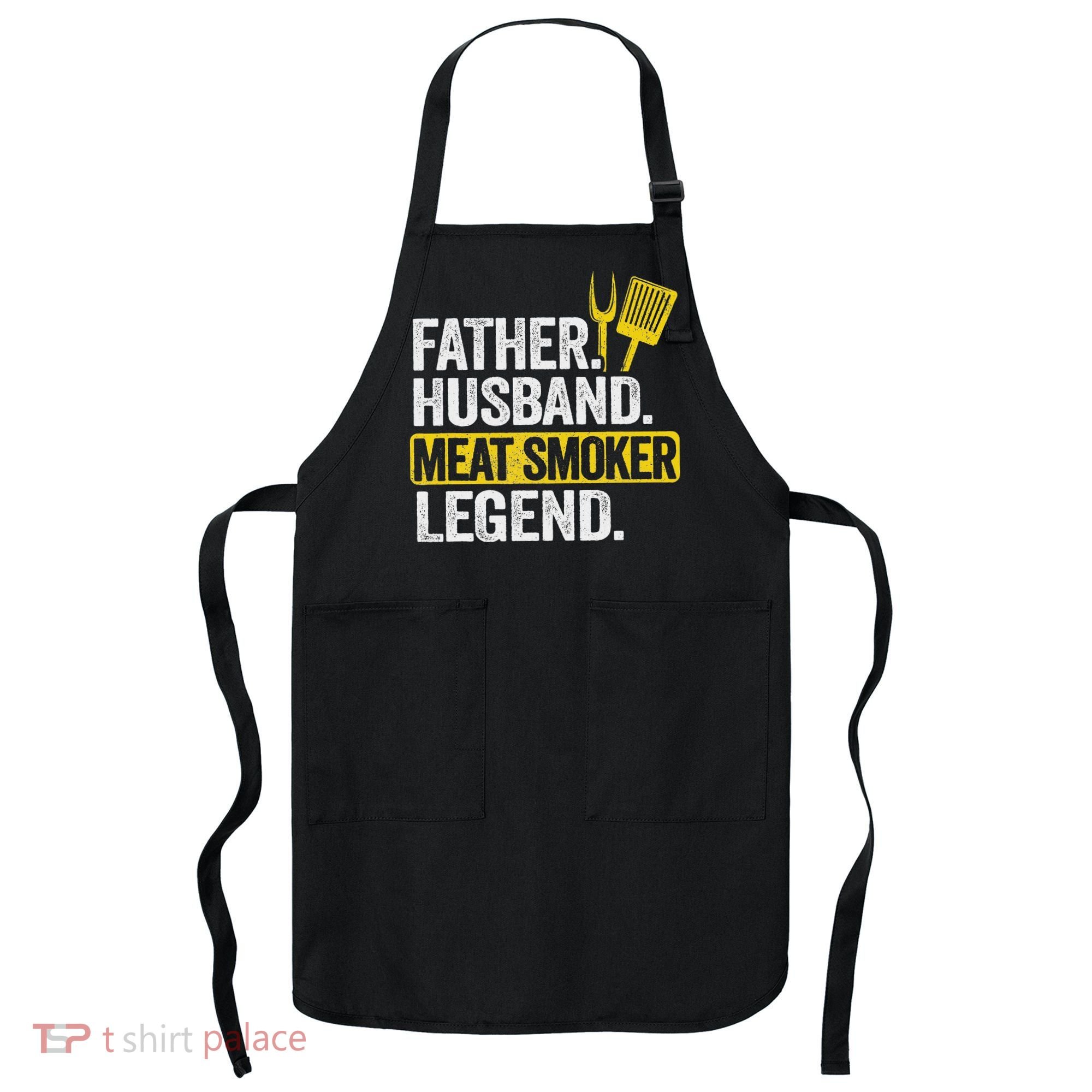 Father Husband Meat Smoker Legend Grilling Dad Meat Smoking Apron