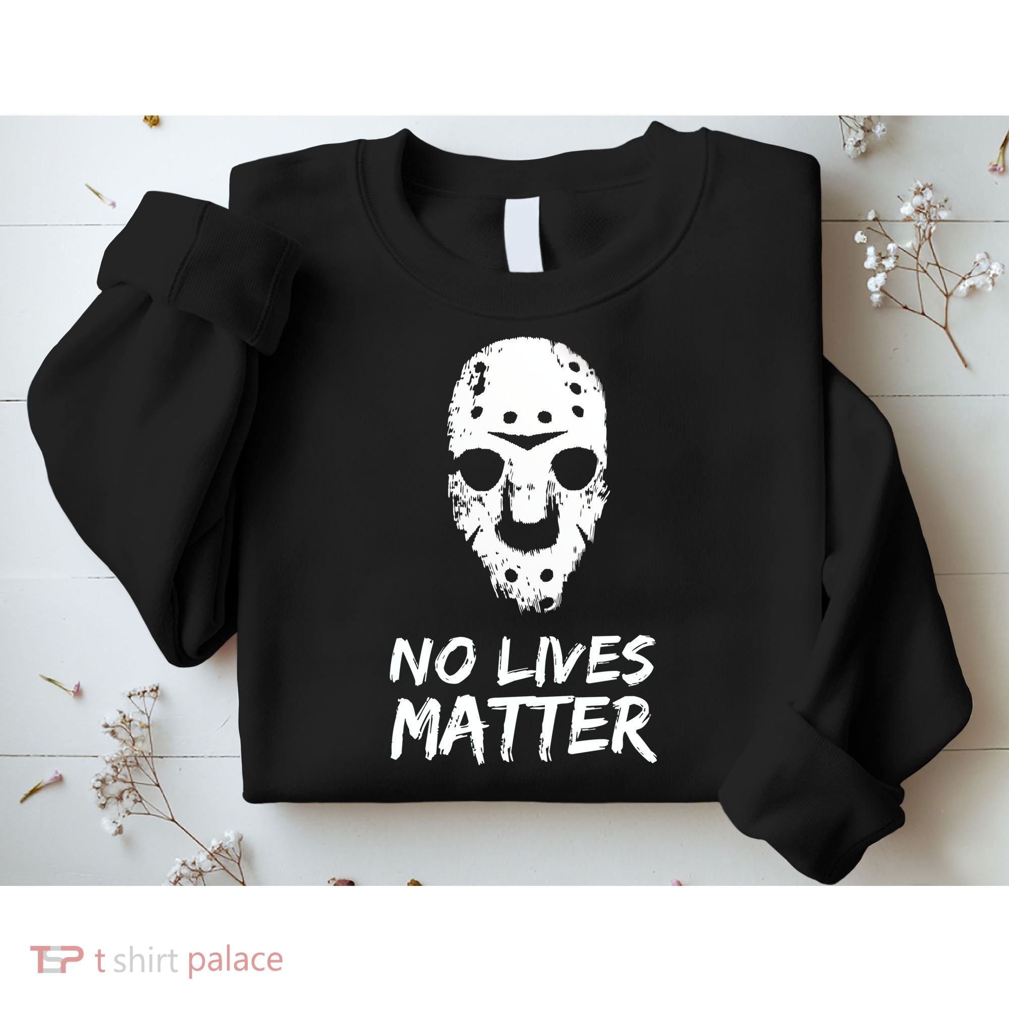 Funny Horror | No Lives Matter | Halloween | Hockey Mask Sweatshirt