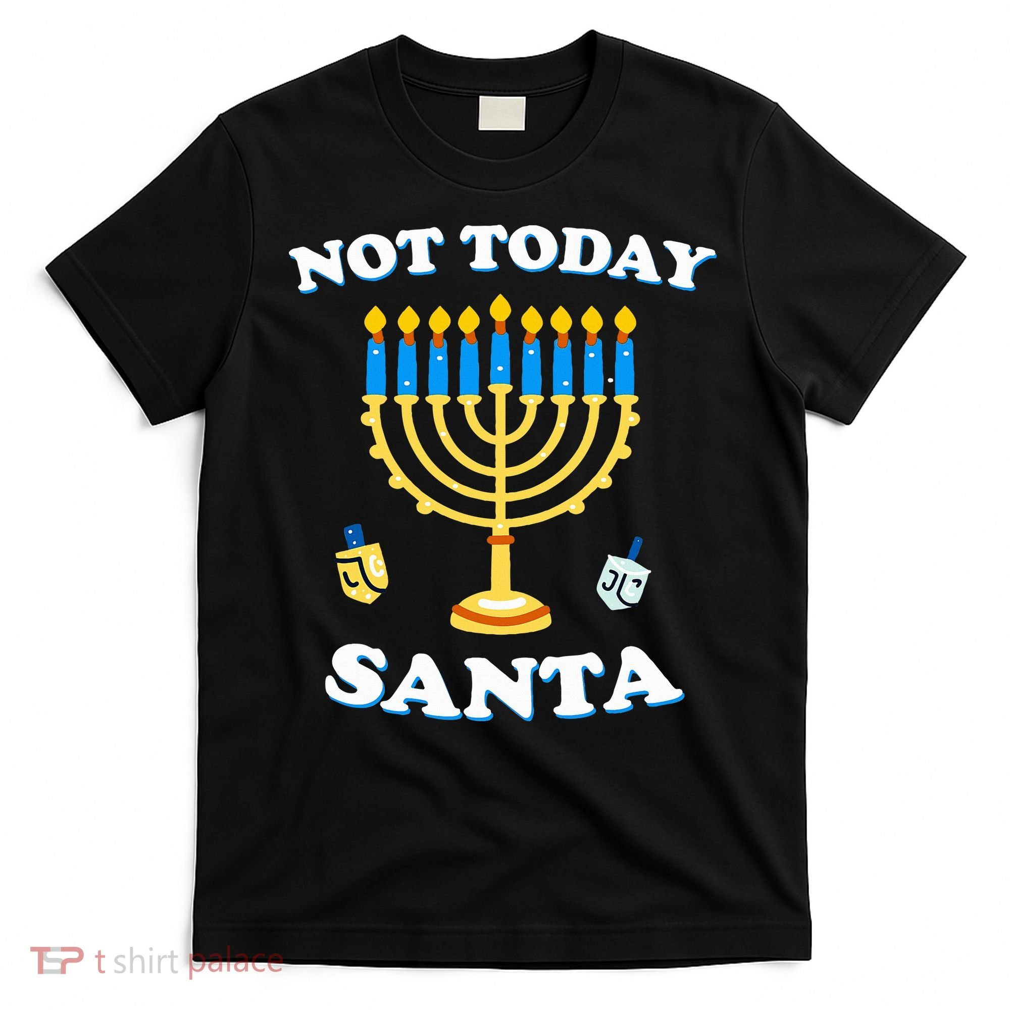 Funny Hanukkah Not Today Santa Jewish Chanukah  T-Shirt
