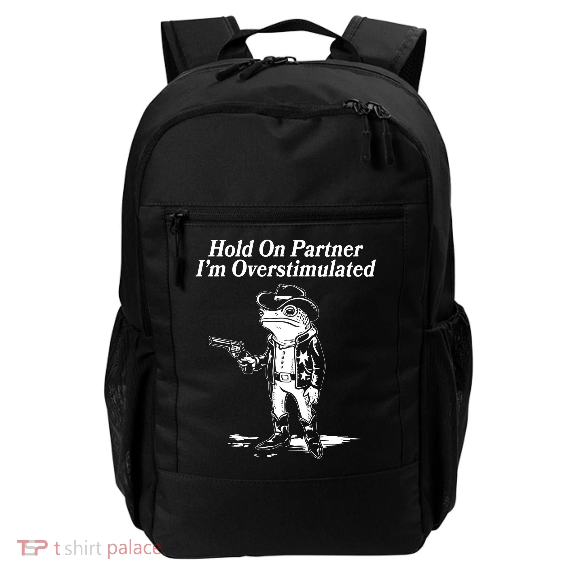 Funny Hold On Partner Im Overstimulated Western Cowboy Frog Toad Backpack