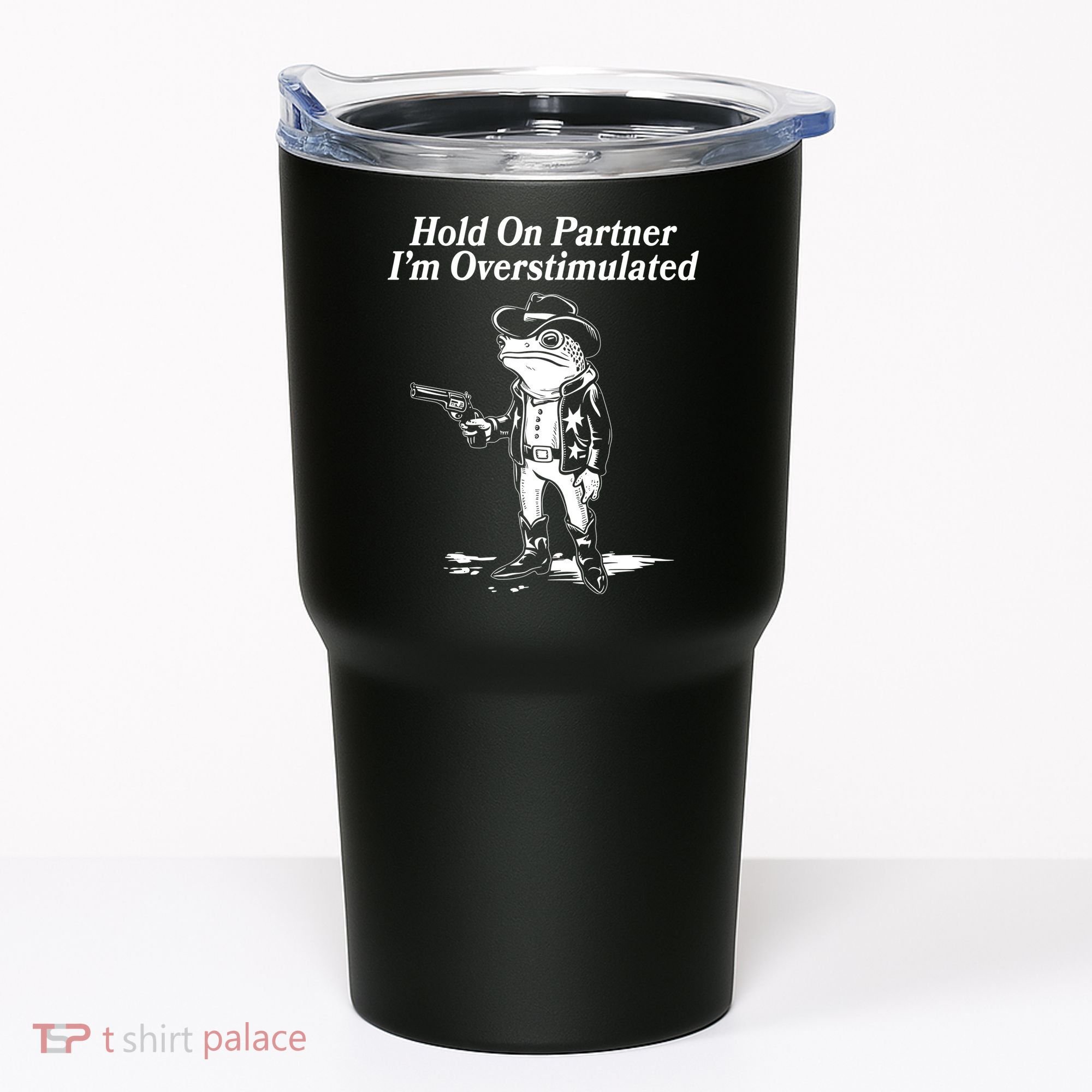 Funny Hold On Partner Im Overstimulated Western Cowboy Frog Toad Tumbler