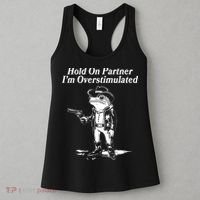 Funny Hold On Partner Im Overstimulated Western Cowboy Frog Toad Women's Tank Top thumb 3