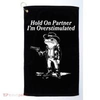 Funny Hold On Partner Im Overstimulated Western Cowboy Frog Toad Golf Towel thumb 0