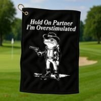 Funny Hold On Partner Im Overstimulated Western Cowboy Frog Toad Golf Towel thumb 1