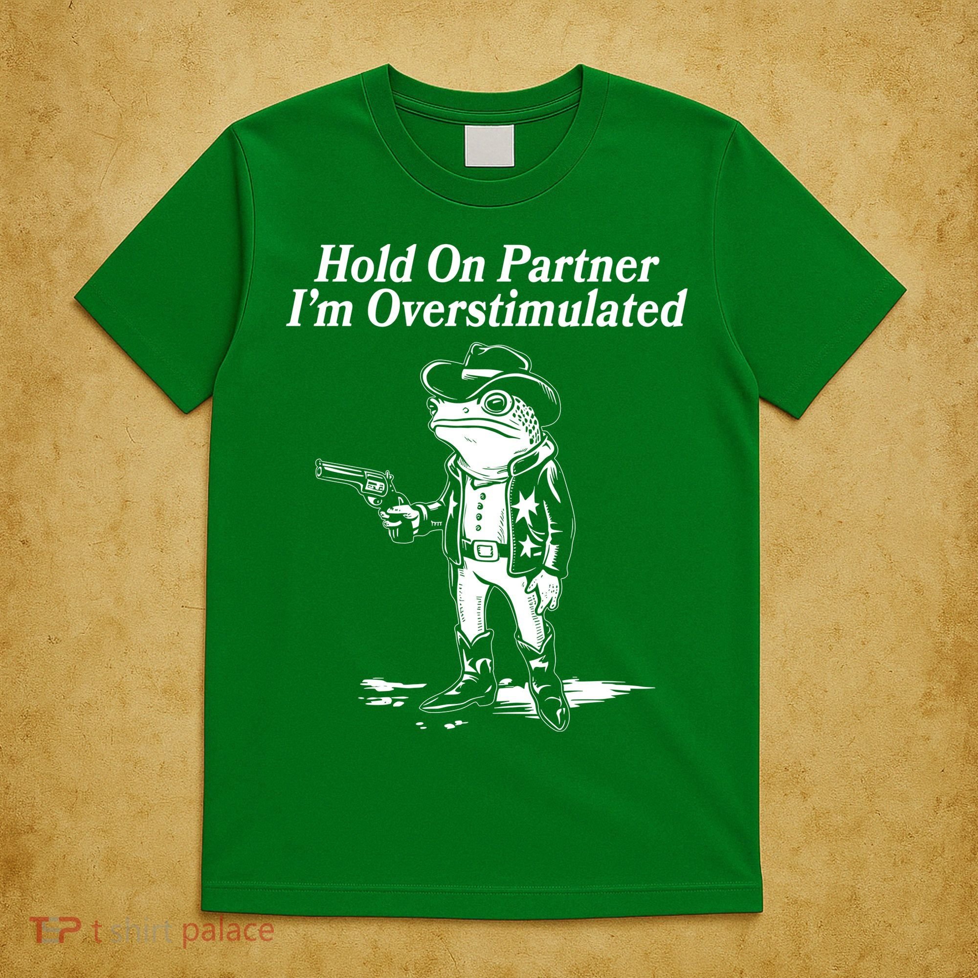 Funny Hold On Partner Im Overstimulated Western Cowboy Frog Toad T-Shirt