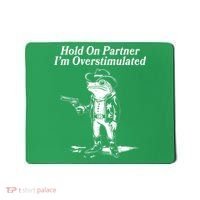 Funny Hold On Partner Im Overstimulated Western Cowboy Frog Toad Mousepad thumb 0