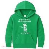 Funny Hold On Partner Im Overstimulated Western Cowboy Frog Toad Kids Hoodie thumb 0