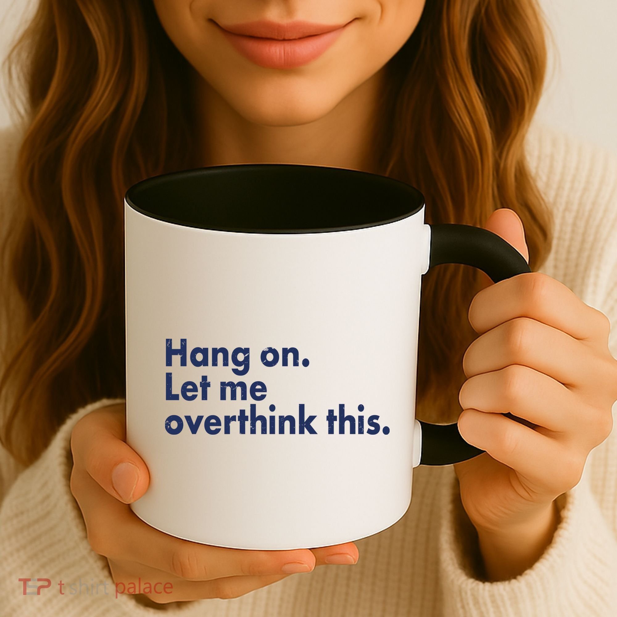 Funny Hang On Let Me Overthink This Coffee Mug