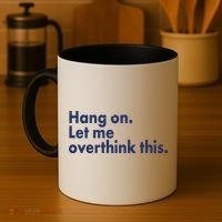 Funny Hang On Let Me Overthink This Coffee Mug thumb 4