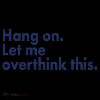 Funny Hang On Let Me Overthink This Coffee Mug thumb 5