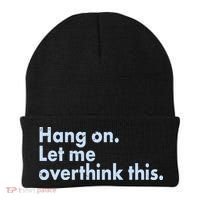 Funny Hang On Let Me Overthink This Beanie thumb 0