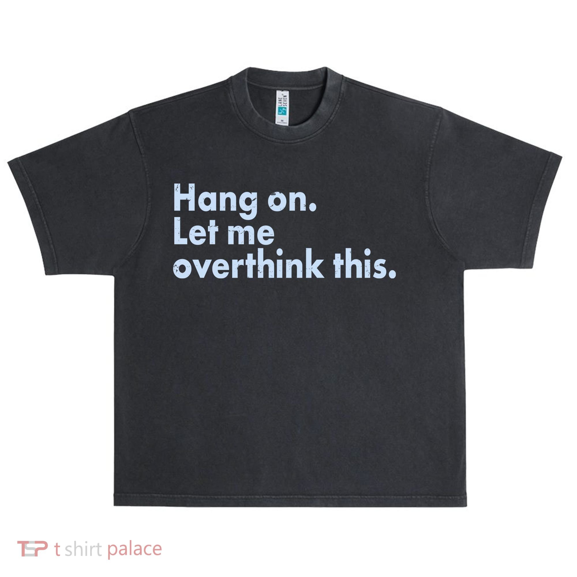 Funny Hang On Let Me Overthink This Urban Oversized Heavyweight T-Shirt