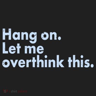 Funny Hang On Let Me Overthink This Urban Oversized Heavyweight T-Shirt