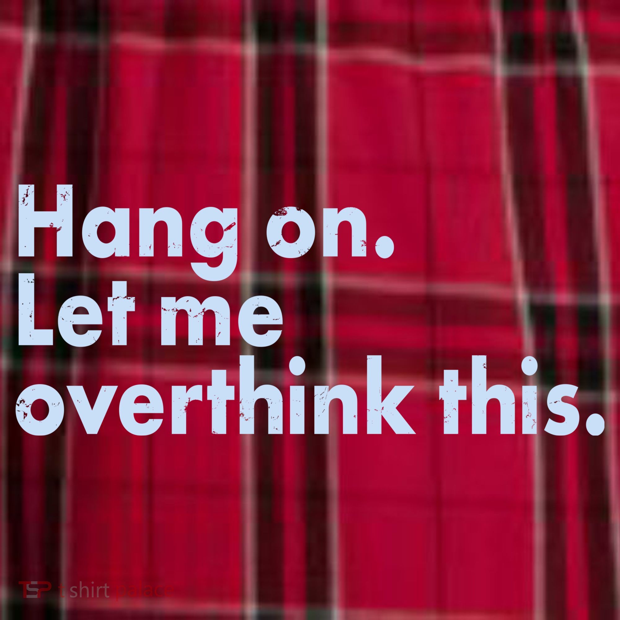 Funny Hang On Let Me Overthink This Men's Flannel Plaid Pajama Pants