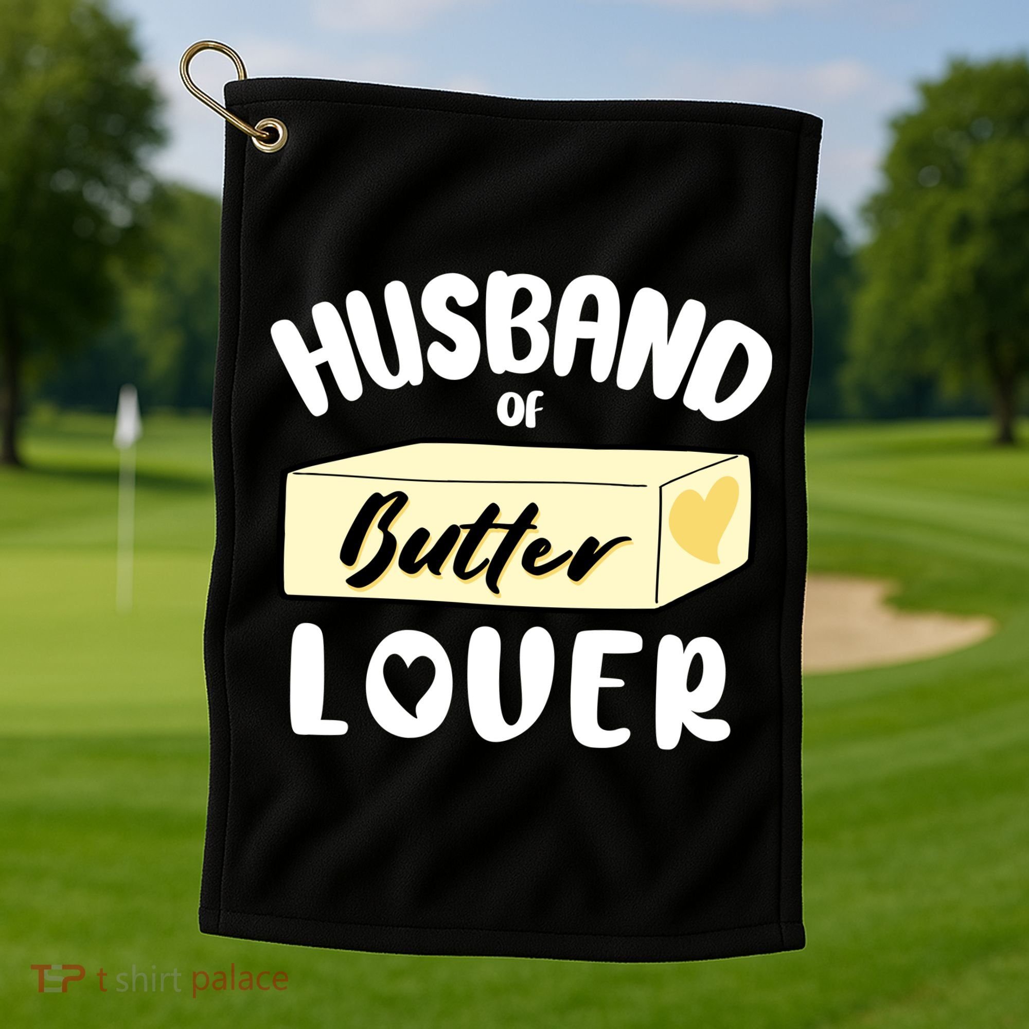 Funny Husband Of Butter Lover Matching Group Golf Towel