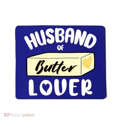 Funny Husband Of Butter Lover Matching Group Mousepad