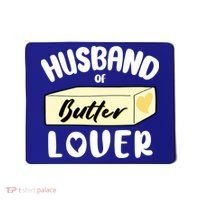 Funny Husband Of Butter Lover Matching Group Mousepad thumb 0