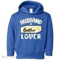 Funny Husband Of Butter Lover Matching Group Toddler Hoodie thumb 0
