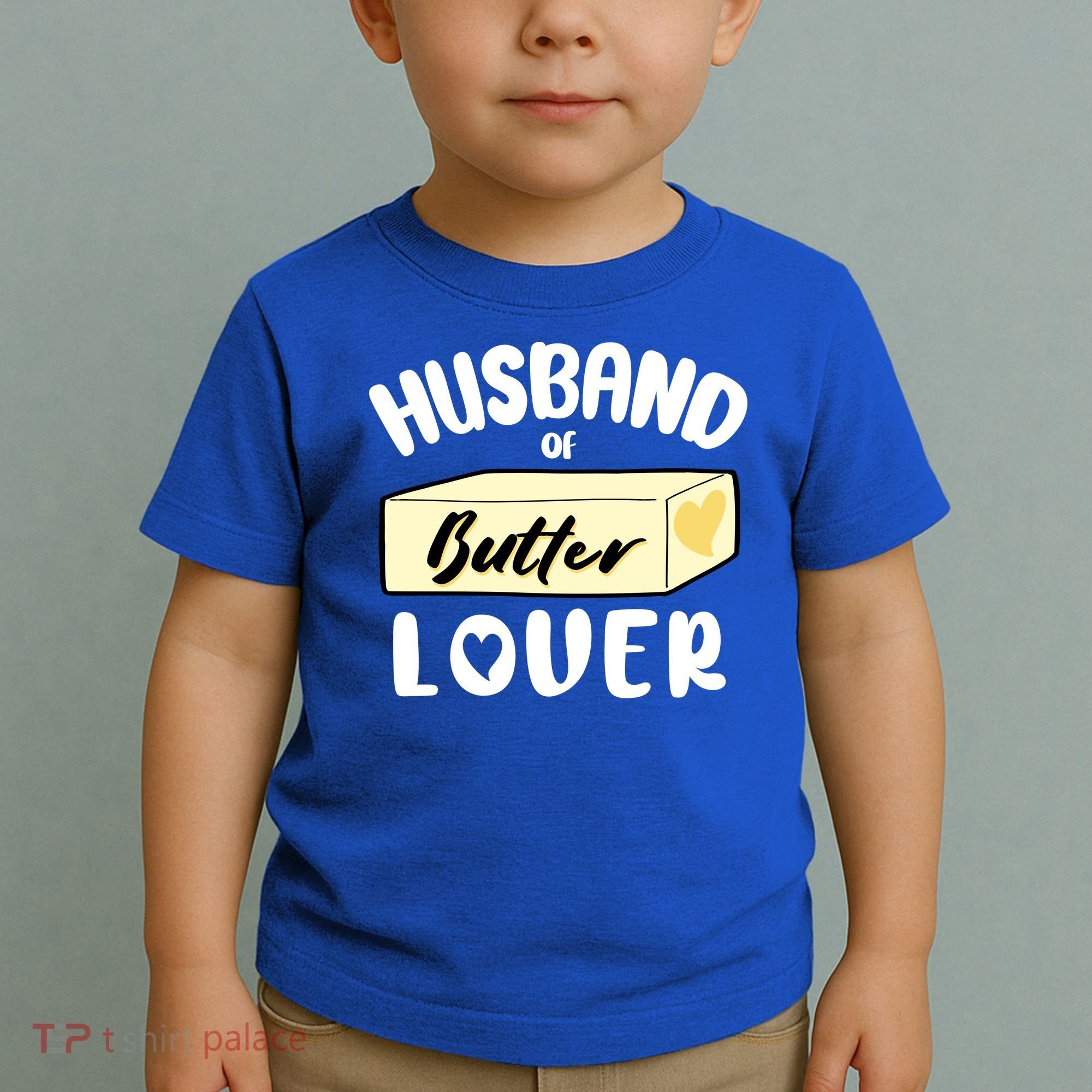 Funny Husband Of Butter Lover Matching Group Toddler T-Shirt