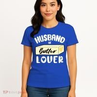 Funny Husband Of Butter Lover Matching Group Women's T-Shirt thumb 4