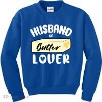 Funny Husband Of Butter Lover Matching Group Kids Sweatshirt thumb 0
