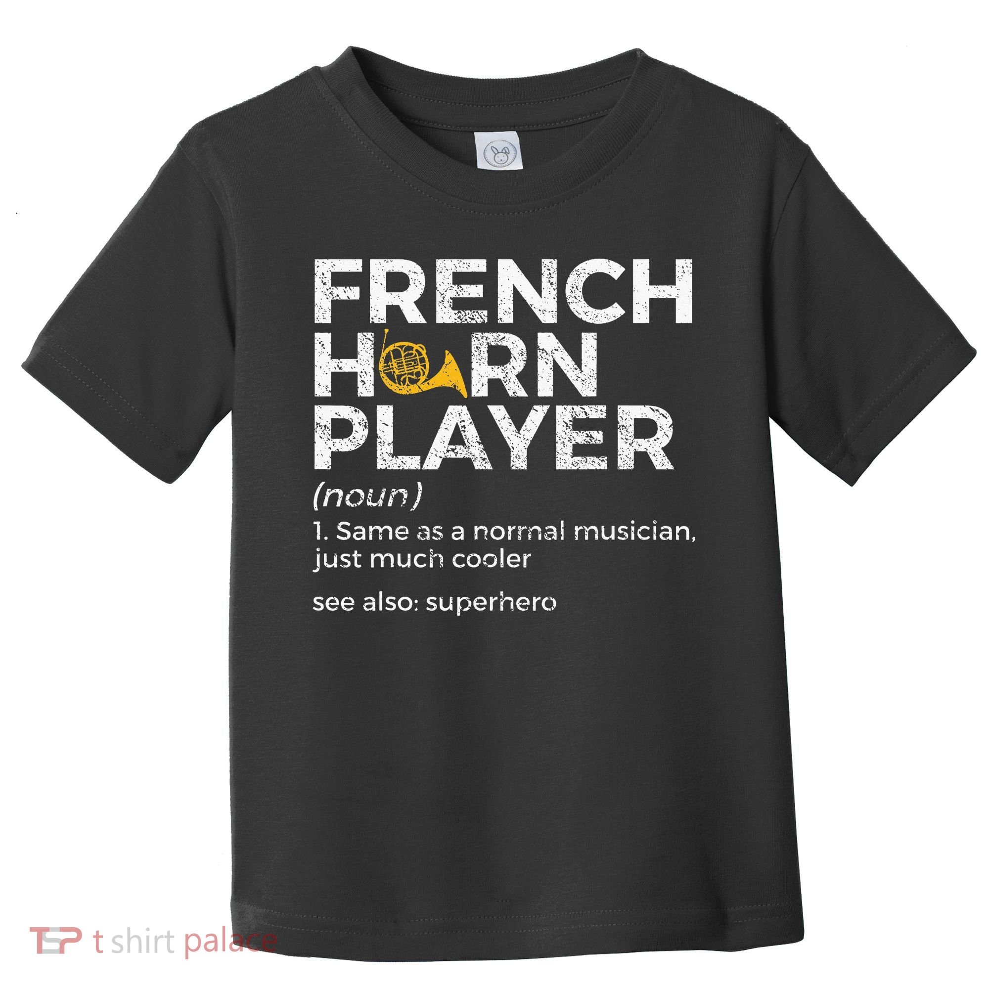 French Horn Player Definition Funny French Horn Toddler T-Shirt