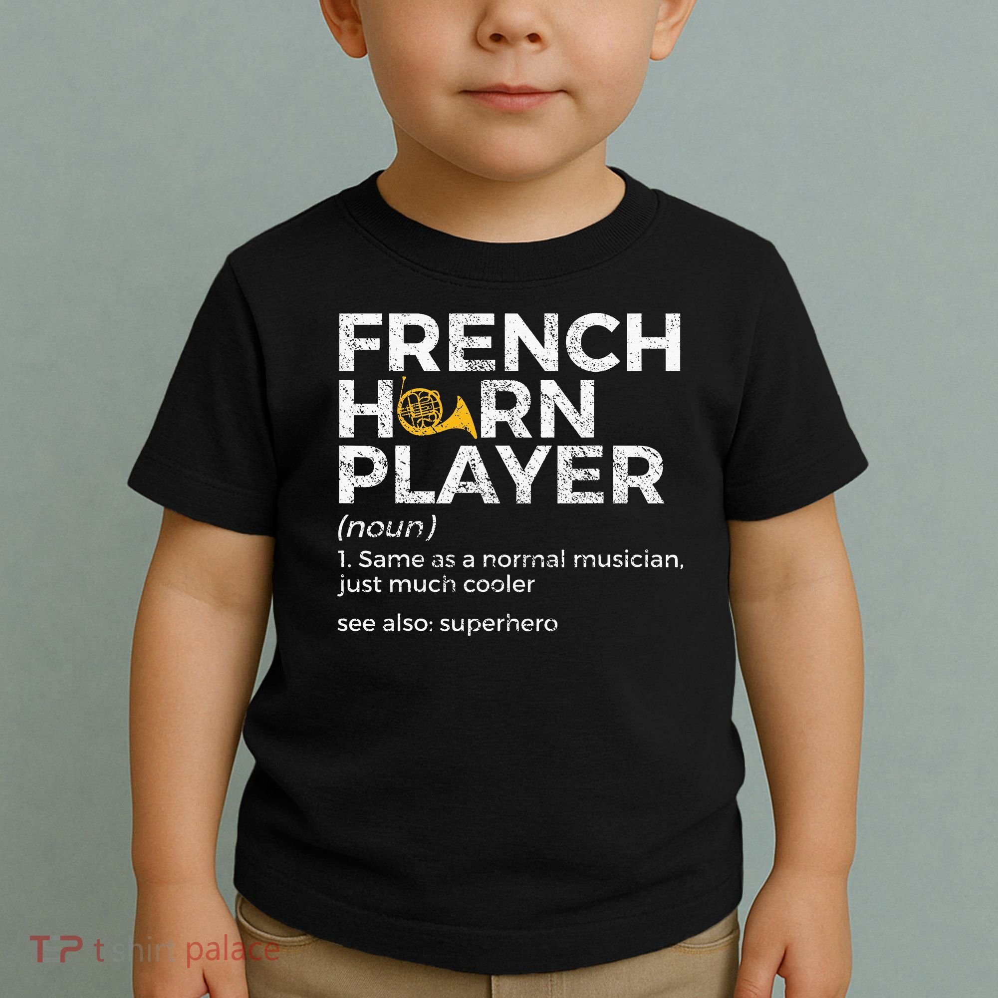 French Horn Player Definition Funny French Horn Toddler T-Shirt