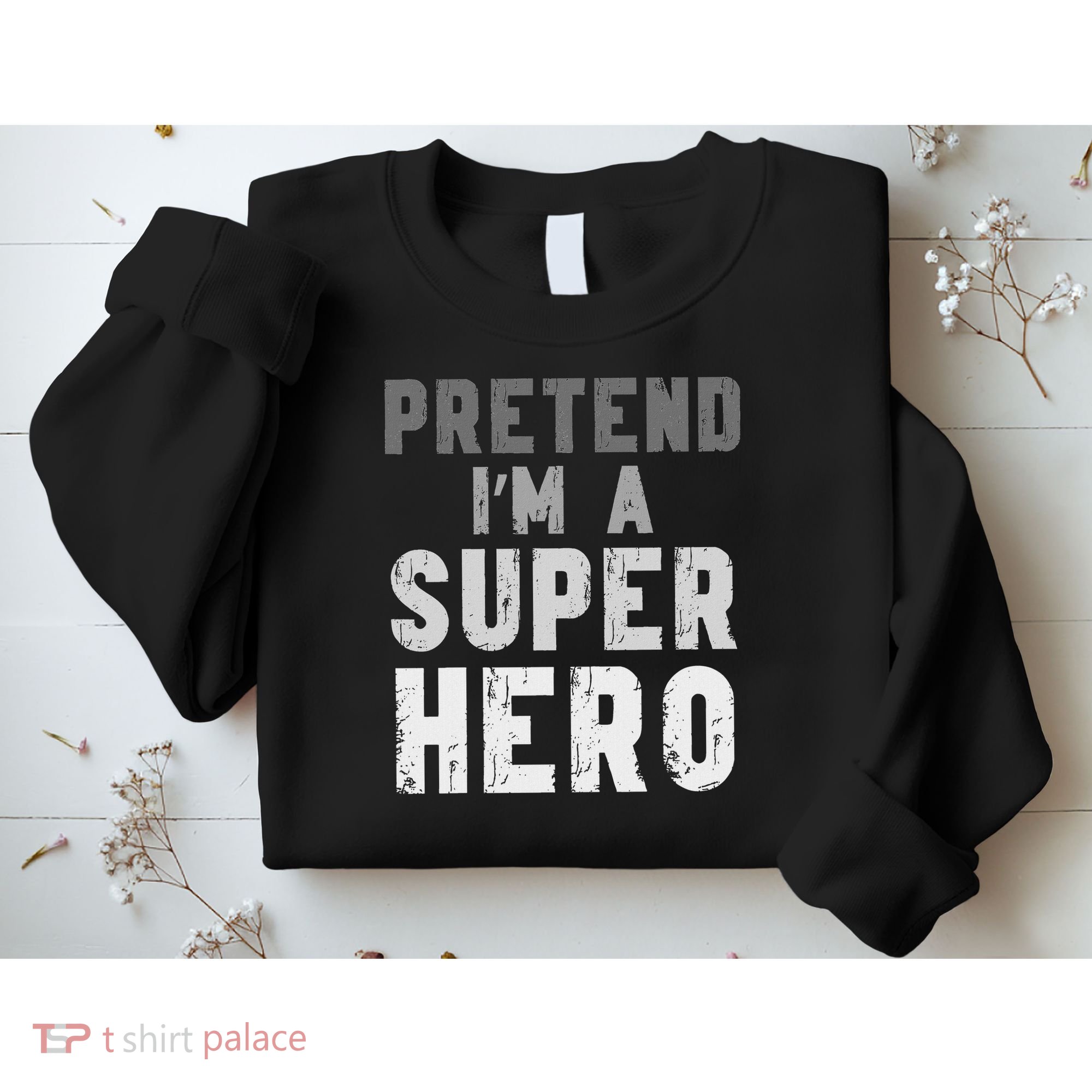 Funny Halloween Pretend I'm A Superhero Costume Sweatshirt