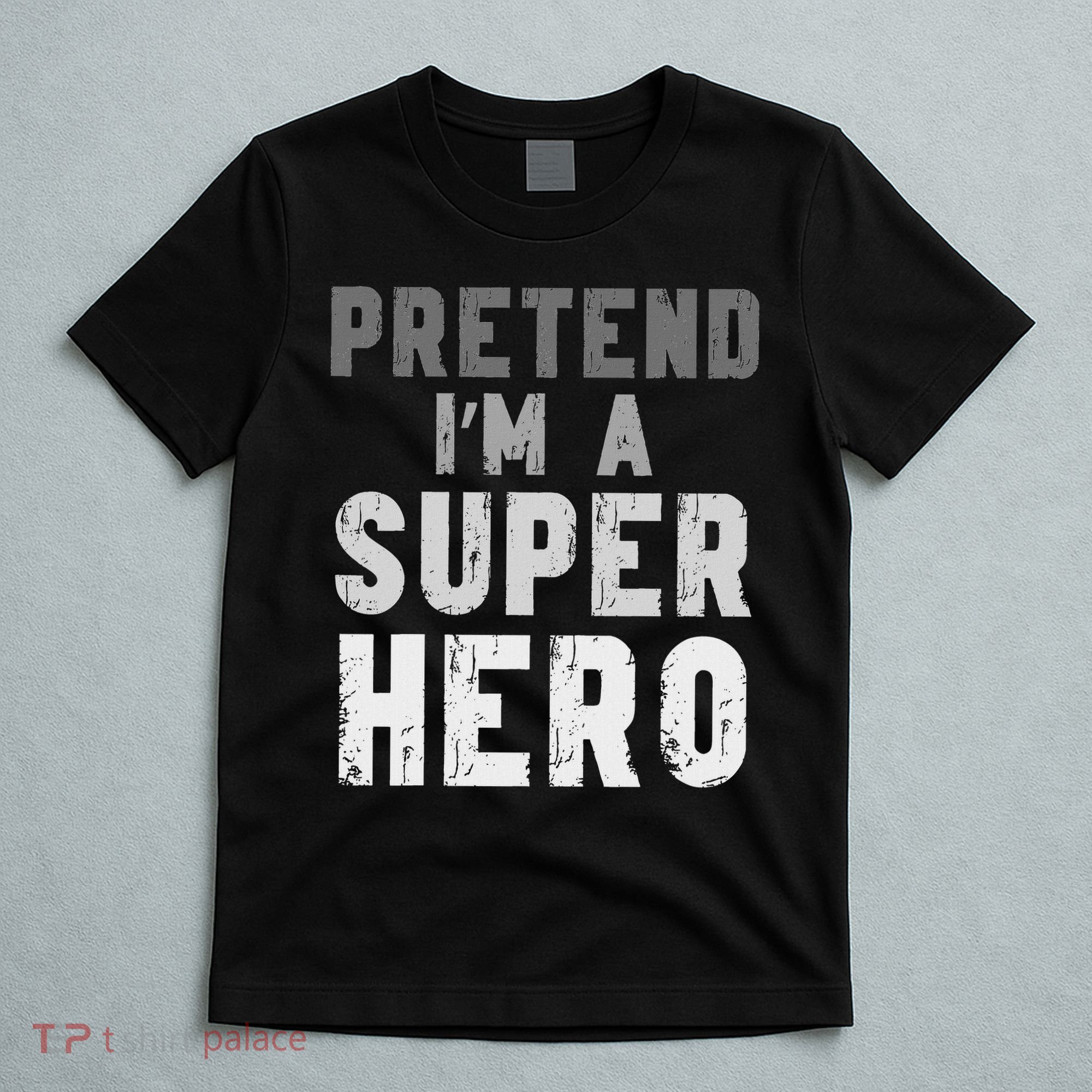 Funny Halloween Pretend I'm A Superhero Costume T-Shirt