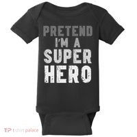 Funny Halloween Pretend I'm A Superhero Costume Baby Bodysuit thumb 0