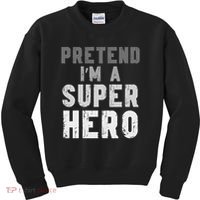 Funny Halloween Pretend I'm A Superhero Costume Kids Sweatshirt thumb 0