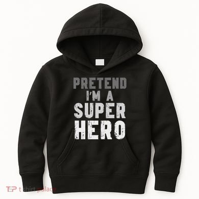 Funny Halloween Pretend I'm A Superhero Costume Kids Hoodie