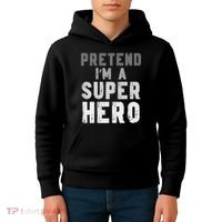Funny Halloween Pretend I'm A Superhero Costume Kids Hoodie thumb 4