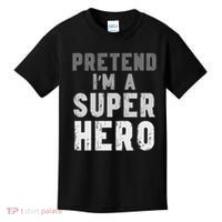 Funny Halloween Pretend I'm A Superhero Costume Kids T-Shirt thumb 0