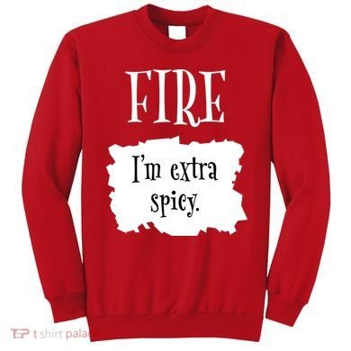 Fire Hot Packet Halloween Taco Im Extra Spicy Costume Sweatshirt