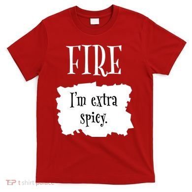Fire Hot Packet Halloween Taco Im Extra Spicy Costume T-Shirt